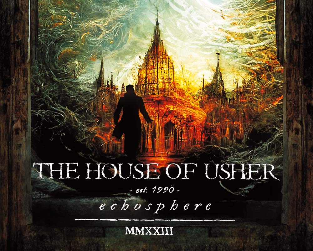 THE HOUSE OF USHER "Echosphere"